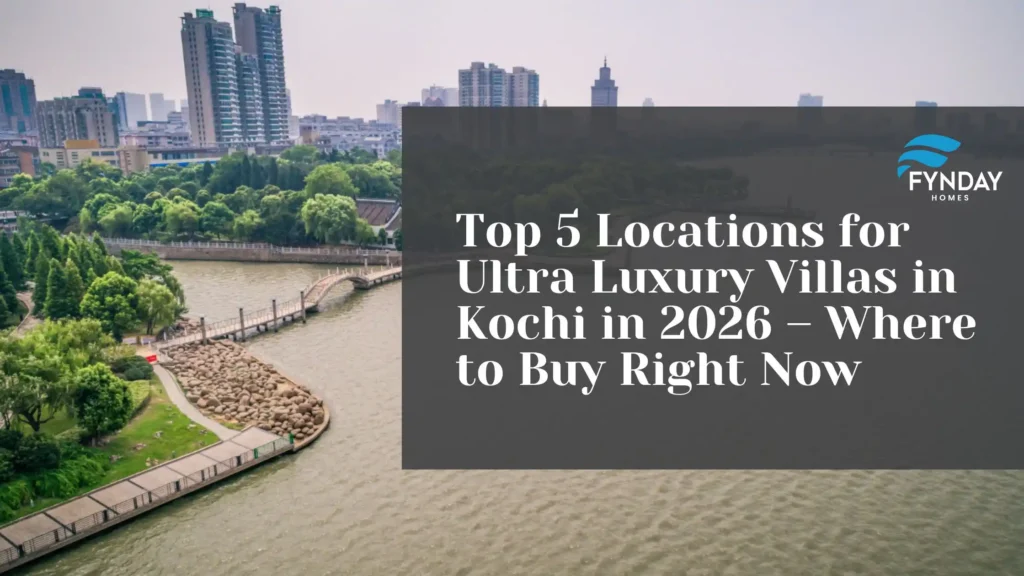 Ultra Luxury Villas In Kochi